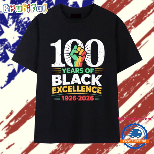 100 Years Of Black Excellence 1926-2026 Black History Month T Shirt