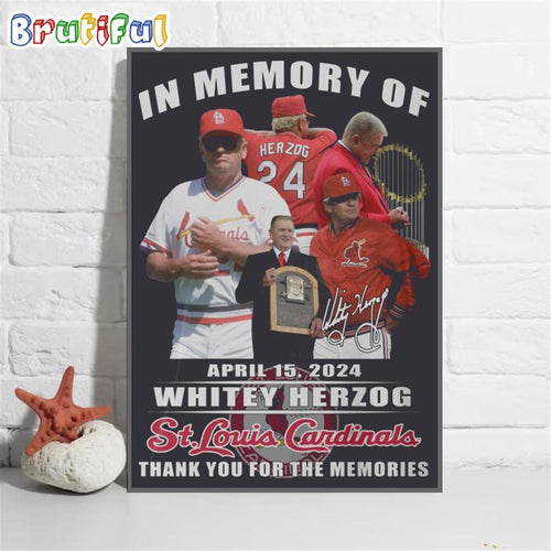 In Memory Of April 2024 Whitey Herzog St. Louis Cardinals Thank You For The Memories Wall Art Poster Canvas