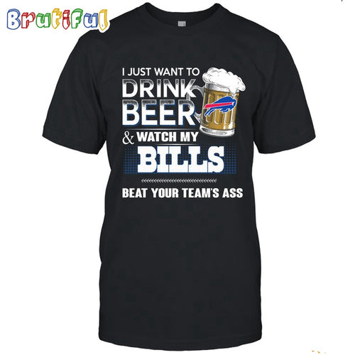 NFL Buffalo Bills I Just Want To Drink Beer And Watch My Bills T Shirt
