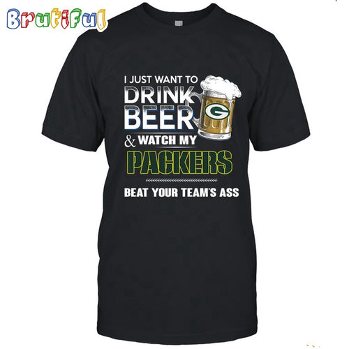 NFL Green Bay Packers I Just Want To Drink Beer And Watch My Packers T Shirt