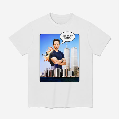 Not On My Watch 911 Shirt