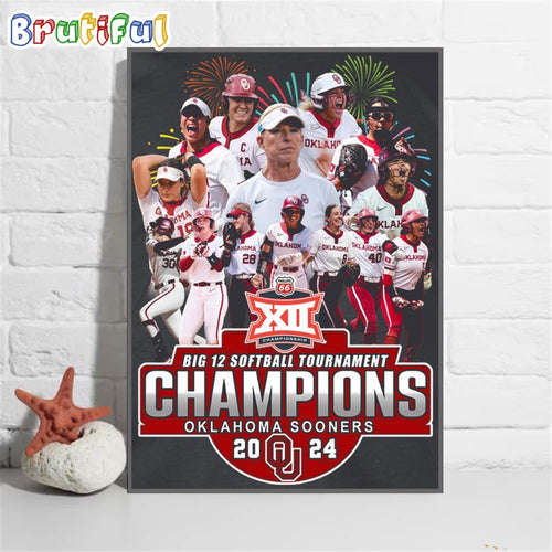 Oklahoma Sooners Women’s Big 12 Softball Tournament Champions 2024 Wall Art Poster Canvas
