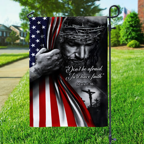 Just Have Faith Double-side Garden Flag – TANTN 14998