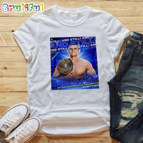 The Ring General Gunther And Still WWE Intercontinental Champion T-Shirt