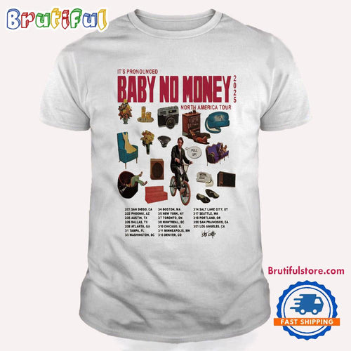 Baby No Money Pull up North American Tour 2025 T Shirt