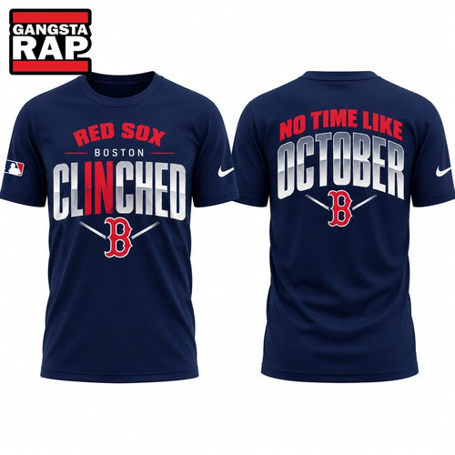 Boston Red Sox No Time Like October Postseason Clinched 2026 T Shirt