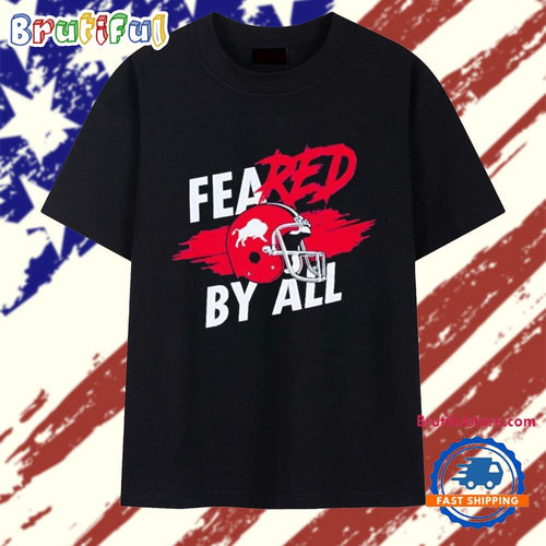 Buffalo Bills Helmet Feared by All T Shirt