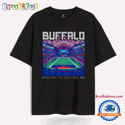 Buffalo Destiny Is Calling Me T Shirt