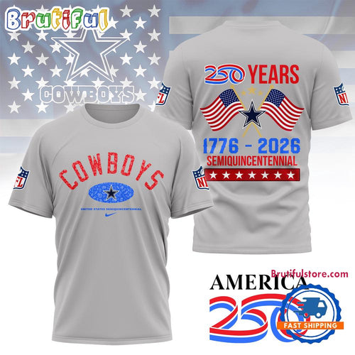 Dallas Cowboys NFL 250 Years Proud Semiquincentennial Day Limited 3D Shirt