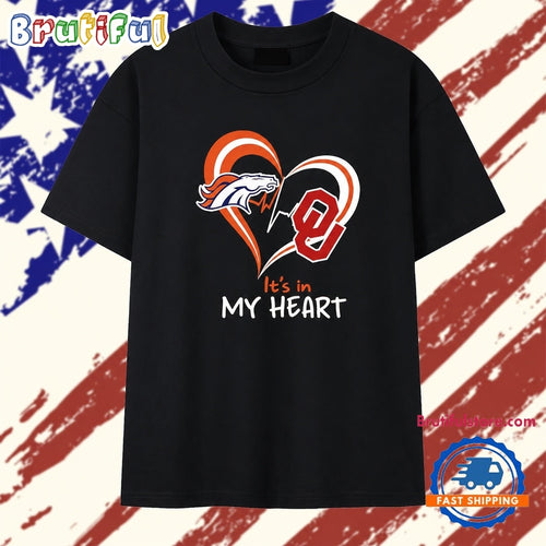 Denver Broncos and Oklahoma Sooners it’s in my heart T Shirt