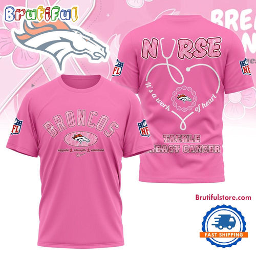 Denver Broncos Nurse Breast Cancer Awareness Limited Ediition 3D Shirt