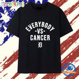 Detroit Everybody vs Cancer Detroit Tigers T Shirt