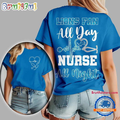 Detroit Lions NFL All Day Nurse All Night Unisex 3D Shirt