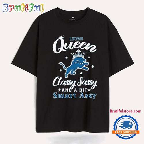 Detroit Lions Queen Classy Sassy And A Bit Smart Assy T Shirt