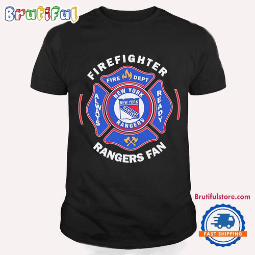 Firefighter Always Ready New York Rangers T Shirt