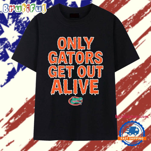Florida Football Only Gators Get Out Alive T Shirt