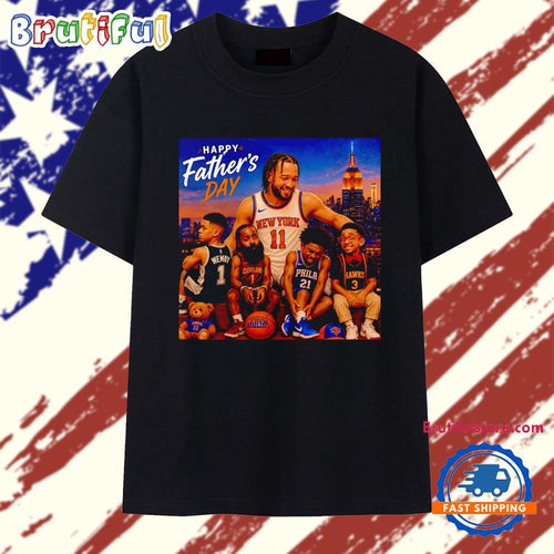 Jalen Brunson New York Knicks Happy Father’s Day Wemby Cleveland Hawks Phila T Shirt