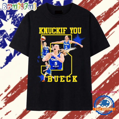 Knuck If You Bueck Dallas Wings Paige Bueckers T Shirt