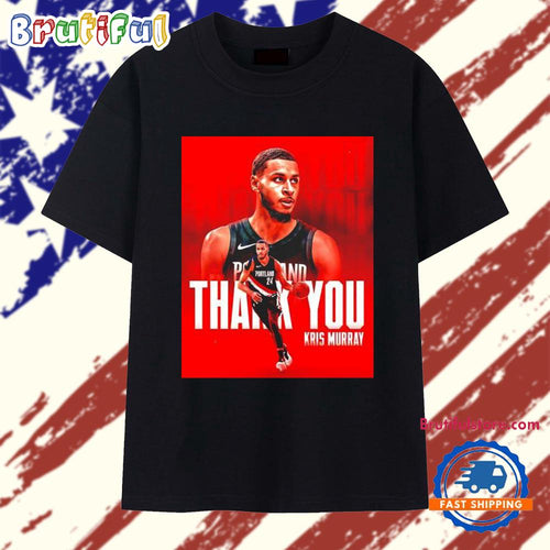 Kris Murray Portland Trail Blazers Thank You T Shirt