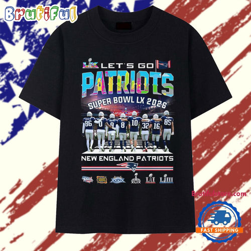 Let’s Go New England Patriots Super Bowl LX 2026 T Shirt