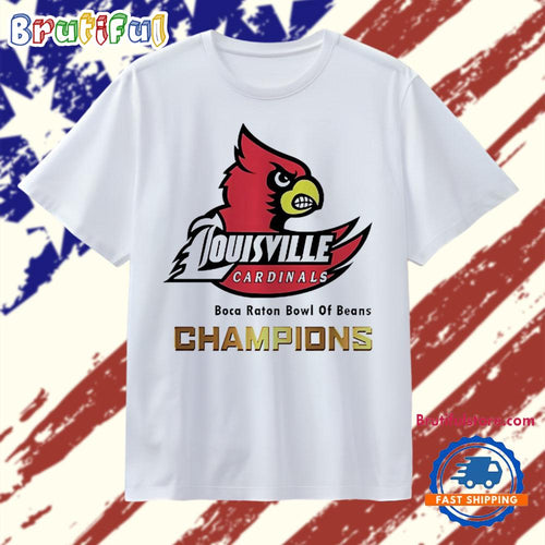 Louisville Football Roca Raton Bowl of Beans Champions logo T Shirt