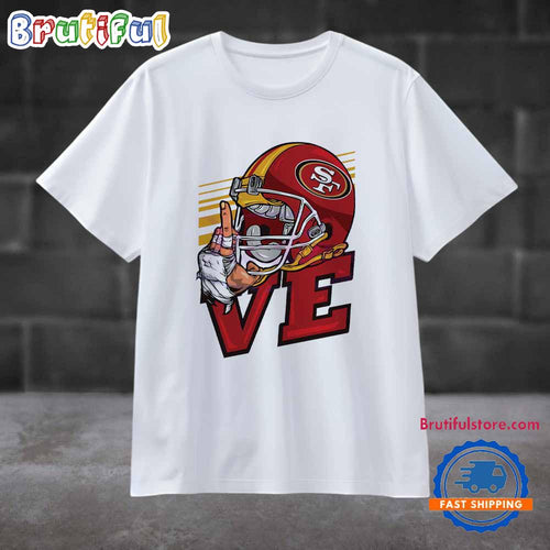 Love San Francisco 49ers Football Helmet T Shirt