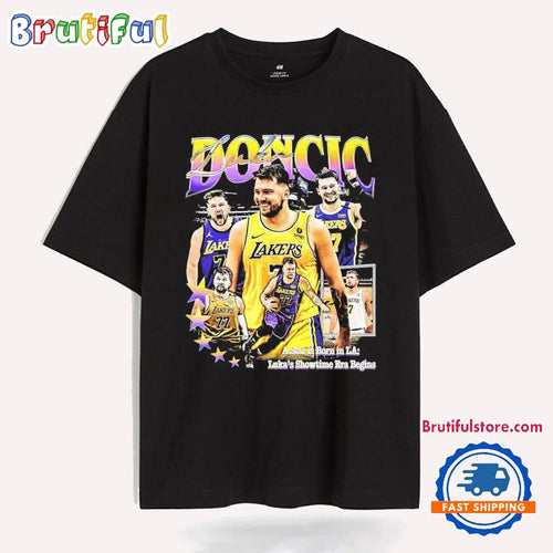 Luka Doncic A Star Is Born In LA Luka’s Showtime Era Begins Los Angeles Lakers T Shirt