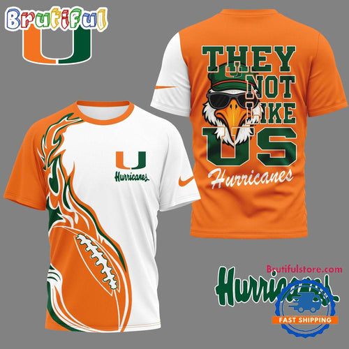 Miami Hurricanes 2025 NCAA They Not Like US Unisex 3D Shirt