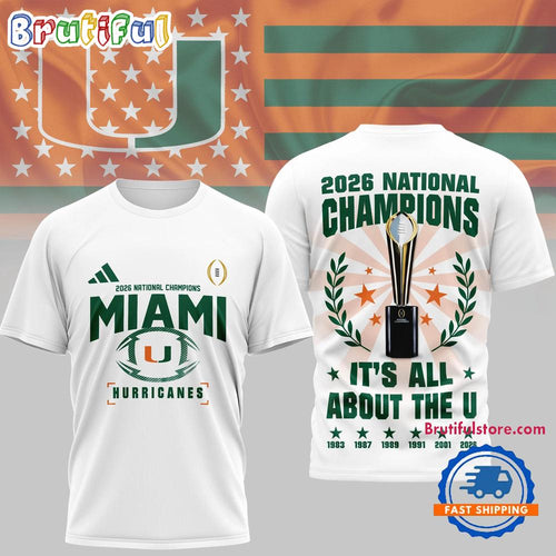 Miami Hurricanes NCAA 2026 CFP National Champions It’s All About The U 3D Shirt