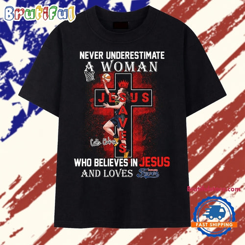 Never Underestimate A Woman Who Believes In Jesus And Loves Indiana Fever T Shirt