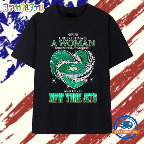 Never Underestimate a Woman Who Understands Football and Loves New York Jets Football Heart 2025 T Shirt