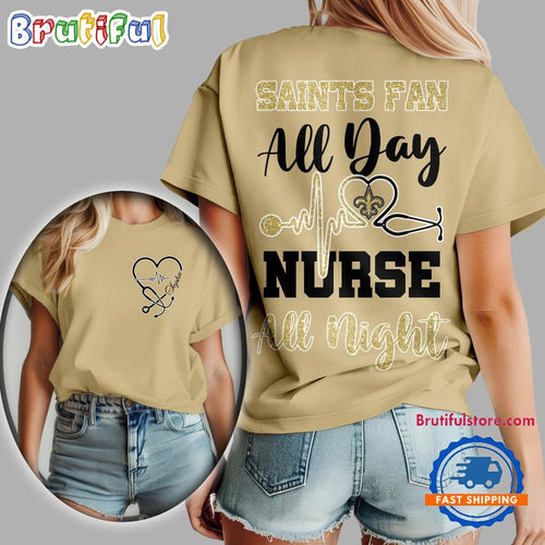 New Orleans Saints NFL All Day Nurse All Night Unisex 3D Shirt