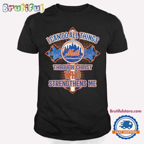 New York Mets I Can Do All Things Through Christ Who Strengthens Me T Shirt