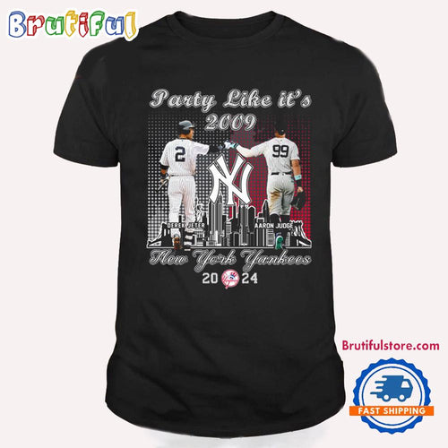 New York Yankees Party Like it’s 2009-2024 T Shirt