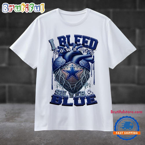 NFL Dallas Cowboys I Bleed Silver Blue Football Sporty T Shirt