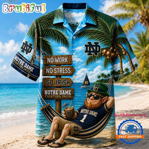 Notre Dame Fighting Irish NCAA No Work No Stress Hawaiian Shirt