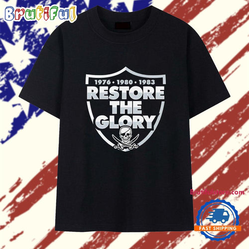 Restore The Glory Las Vegas Raiders T Shirt