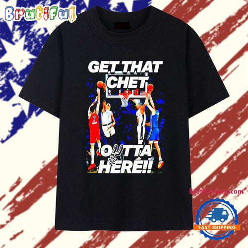 San Antonio Spurs get that chet outta here T Shirt