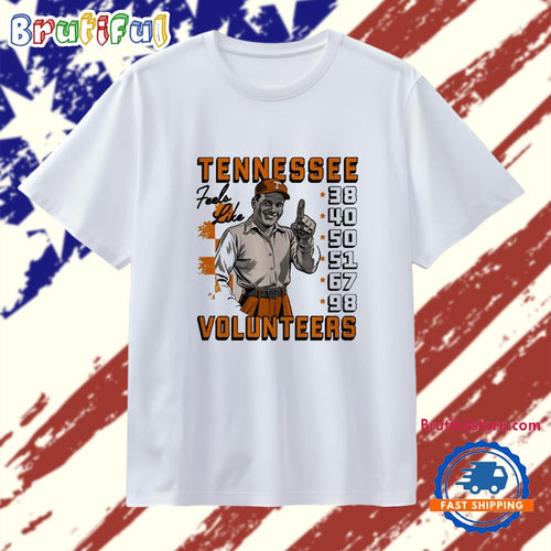 Tennessee Volunteers Feels Like 6 Time T Shirt