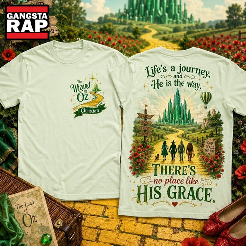 The Wizard of Oz Christian There’s No Place Like His Grace 3D Shirt Hoodie T-Shirt
