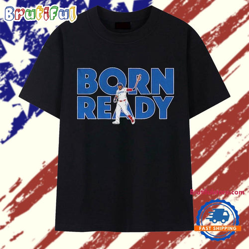 Vladimir Guerrero Jr Born Ready Toronto Blue Jays T Shirt