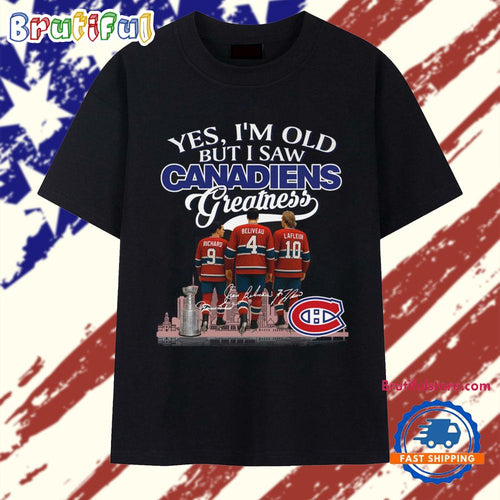Yes I’m Old But I Saw Montreal Canadiens Greatness 2025 Vintage T Shirt