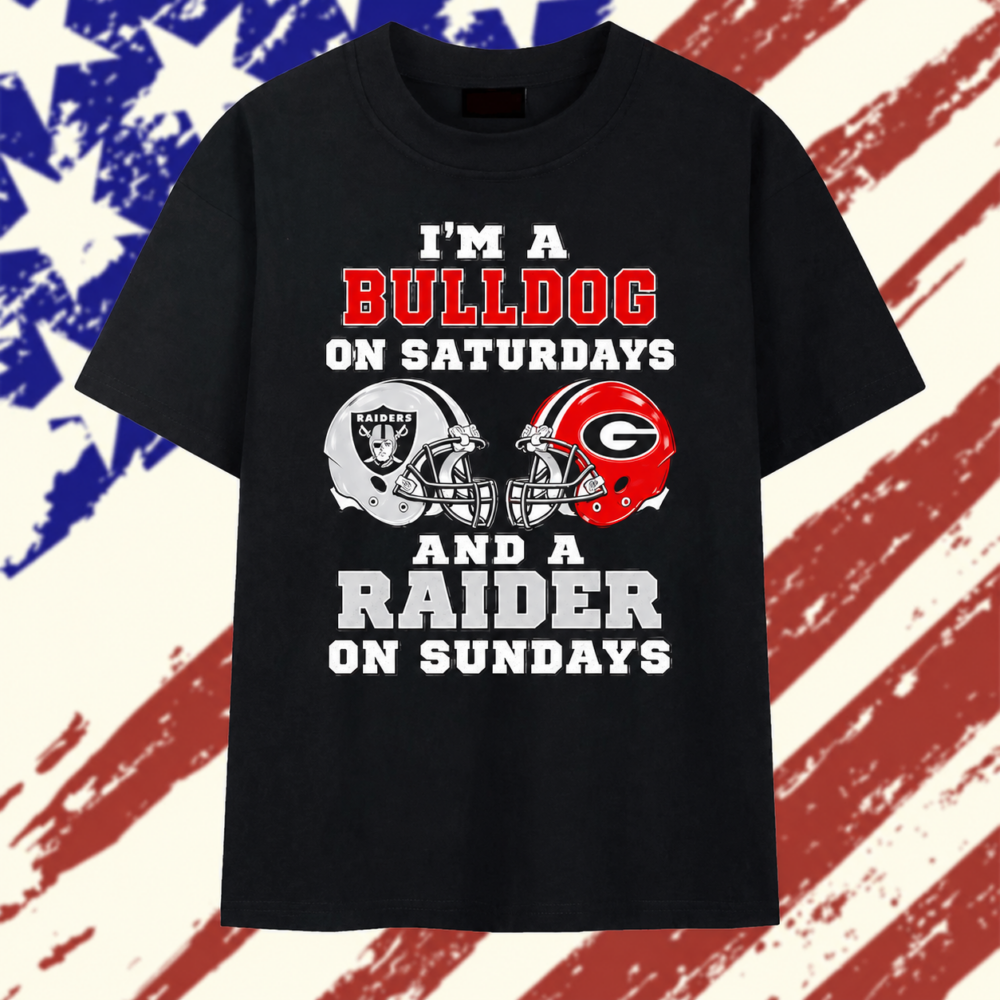 I’m a Bulldog on Saturdays and a Raider on Sundays Georgia Bulldogs Las Vegas Raiders T Shirt
