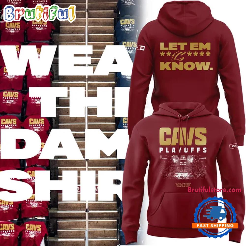 2026 Wear The Damn Cleveland Cavaliers Playoffs Let Em Know Red Hoodie T-Shirt