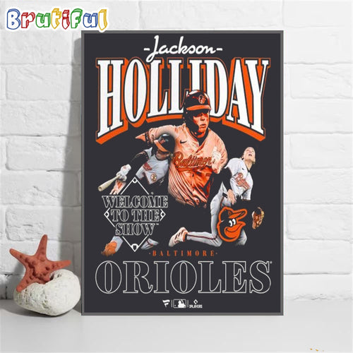 Baltimore Orioles Jackson Holliday Welcome To The Show Wall Art Poster Canvas