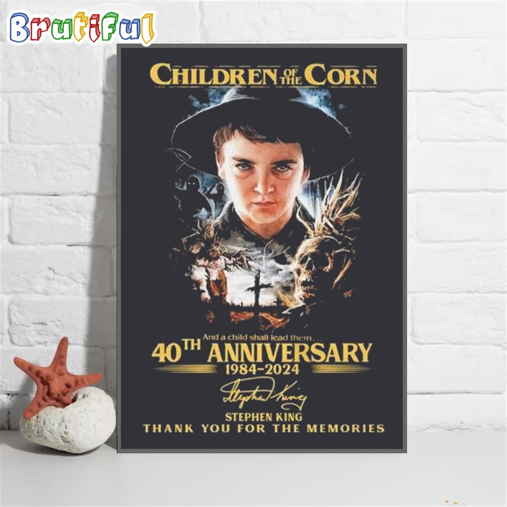 Children Of The Corn And A Child Shall Lead Them 40th Anniversary Thank You For The Memories Poster Canvas