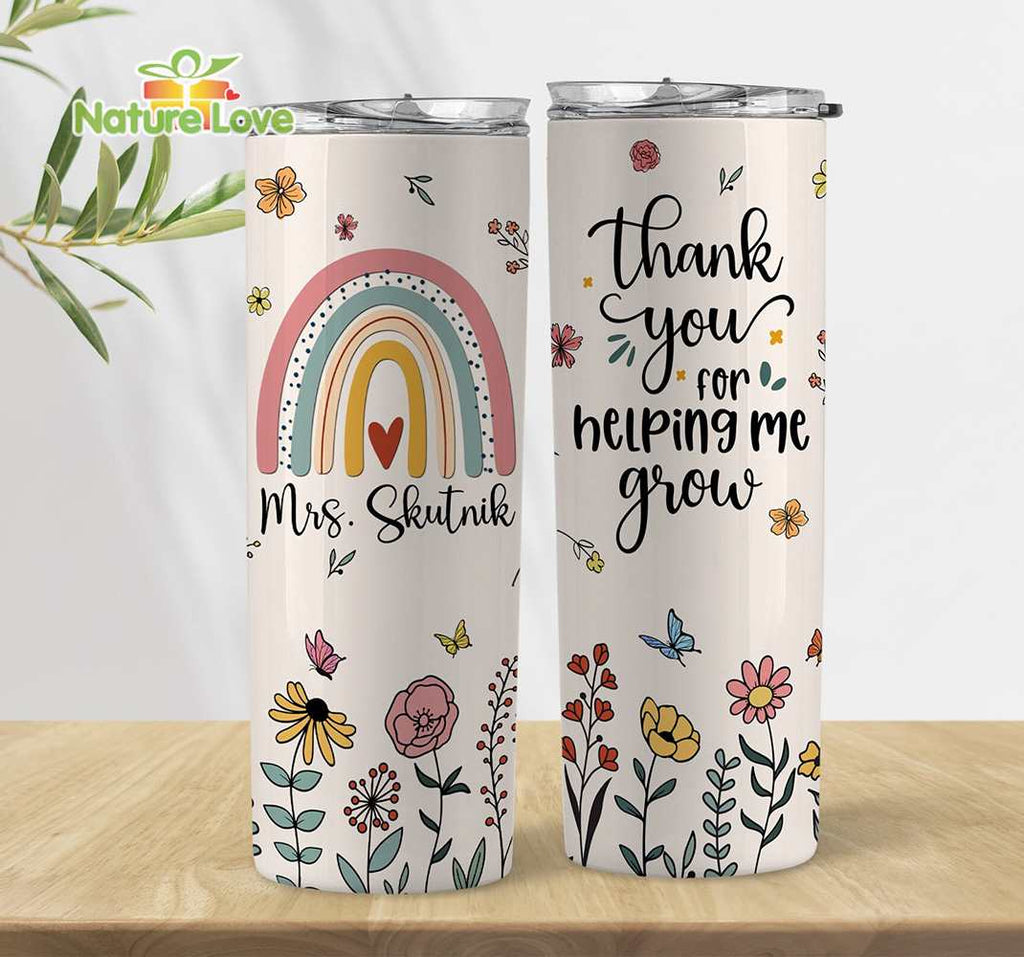Custom Name Thank You for Helping Me Grow Rainbow 20 oz Skinny Tumbler