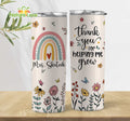 Custom Name Thank You for Helping Me Grow Rainbow 20 oz Skinny Tumbler