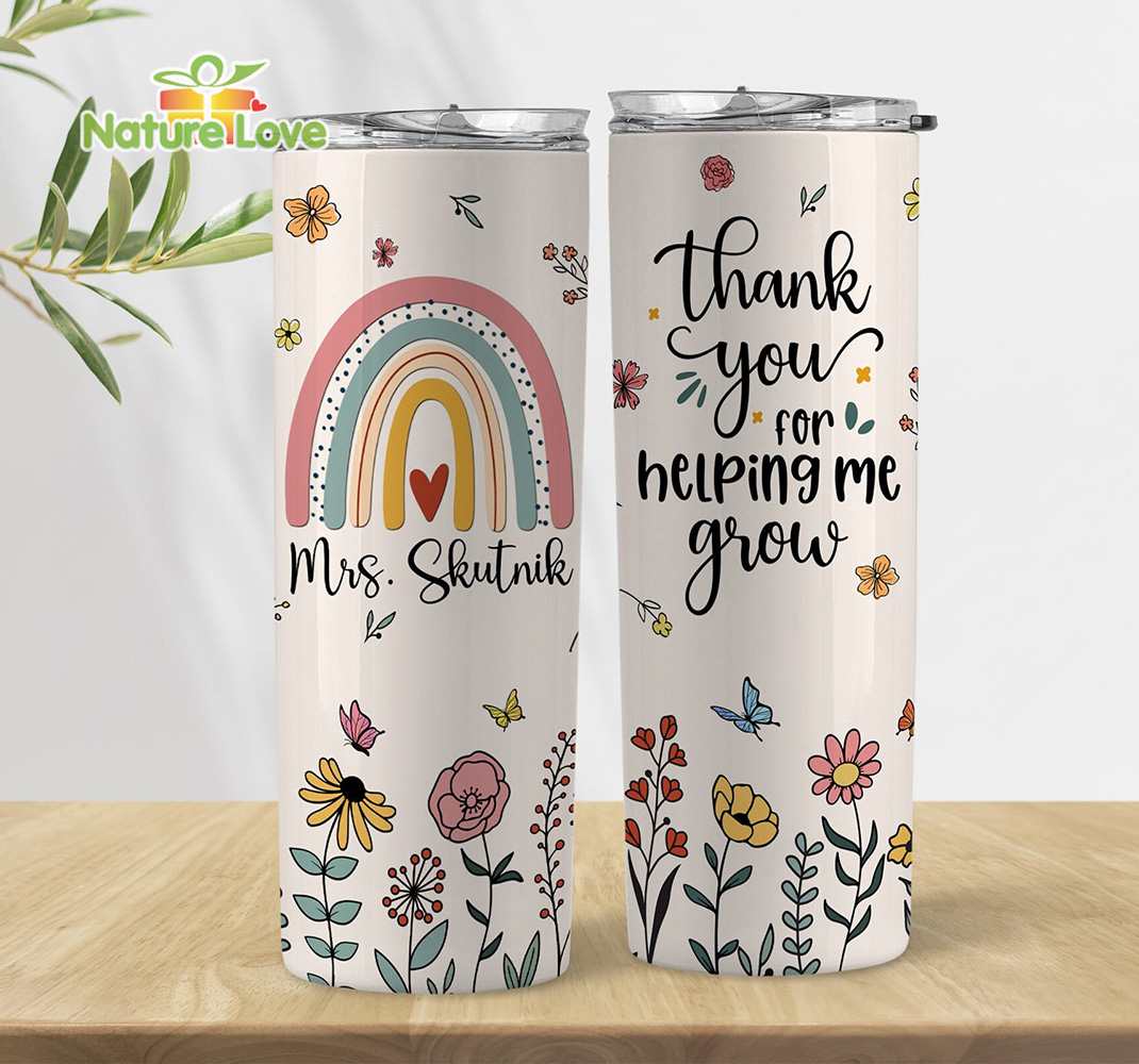 Custom Name Thank You for Helping Me Grow Rainbow 20 oz Skinny Tumbler