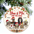 You & Me And The Dogs - Personalized Circle Ceramic Ornament - Christmas Gift for Couples, Dog Lovers, Pet Lovers